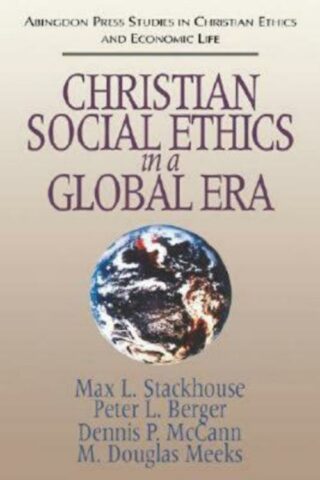 9780687003358 Christian Social Ethics In A Global Era