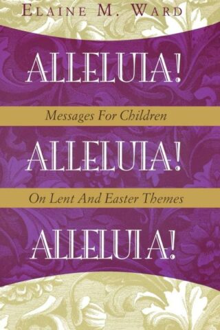 9780788019340 Alleluia : Messages For Children On Lent And Easter Themes