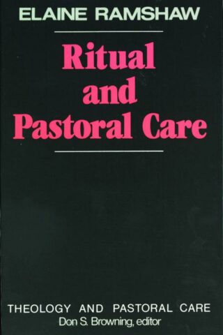 9780800617387 Ritual And Pastoral Care