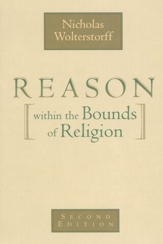 9780802816047 Reason Within The Bounds Of Religion (Revised)