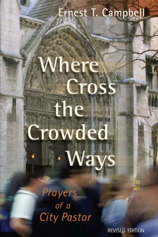 9780802829818 Where Cross The Crowded Ways (Revised)