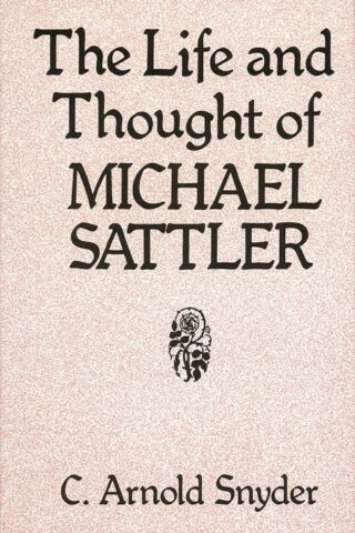 9780836112641 Life And Thought Of Michael Sattler