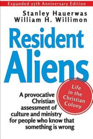 9781426781902 Resident Aliens : A Provocative Christian Assessment Of Culture And Ministr (Ann