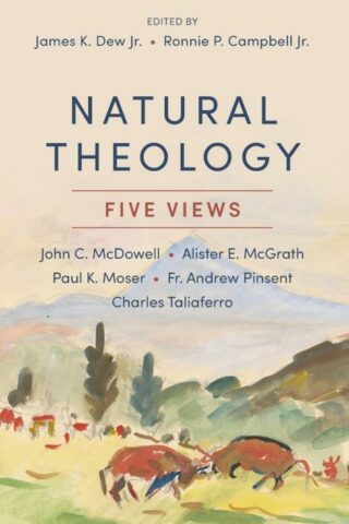 9781540967251 Natural Theology : Five Views