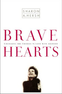 9781578562961 Brave Hearts : Unlocking The Courage To Love With Abandon