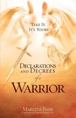 9781606477502 Declarations And Decrees Of A Warrior