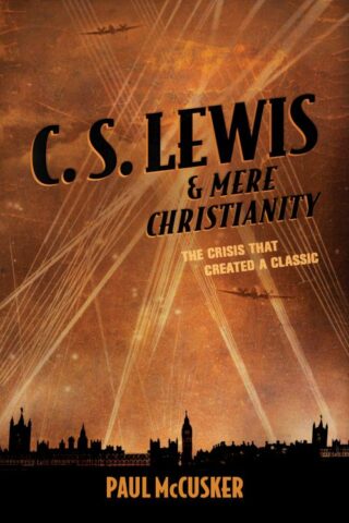 9781624053221 C S Lewis And Mere Christianity