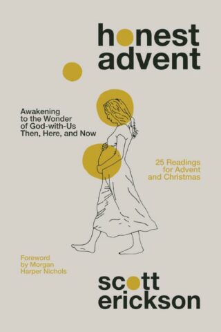 9780310361879 Honest Advent : Awakening To The Wonder Of God-With-Us Then