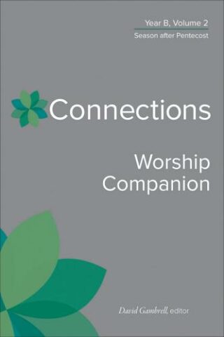 9780664264956 Connections Worship Companion Year B Volume 2