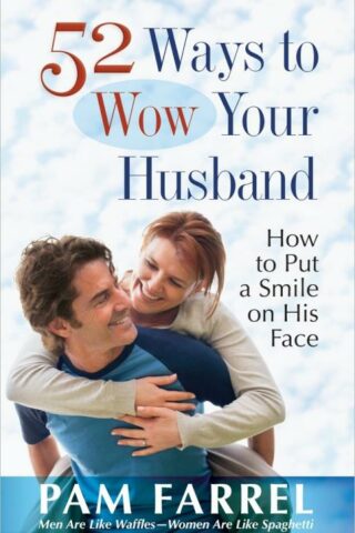 9780736937801 52 Ways To Wow Your Husband