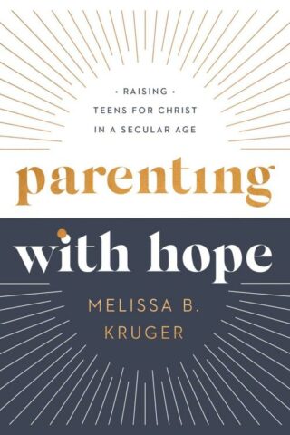 9780736986267 Parenting With Hope