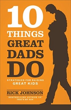 9780800722357 10 Things Great Dads Do (Reprinted)