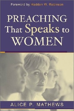 9780801023675 Preaching That Speaks To Women