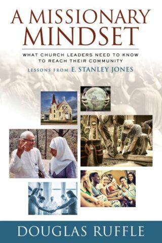 9780881778441 Missionary Mindset : What Church Leaders Need To Know To Reach Their Commun