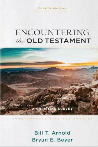 9781540965806 Encountering The Old Testament Fourth Edition