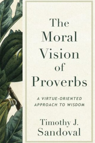 9781540967350 Moral Vision Of Proverbs