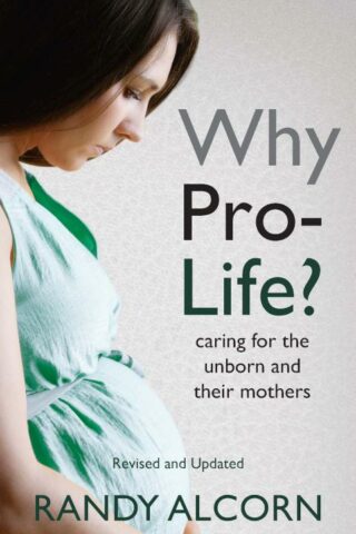 9781619700284 Why Pro Life (Revised)