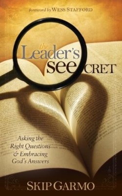 9781630470920 Leaders Seecret : Asking The Right Questions And Embracing God's Answers