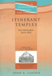 9781842271513 Itinerant Temples : Tent Methodism 1814-1832