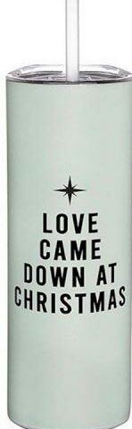 195002353695 Love Came Down At Christmas Skinny Tumbler