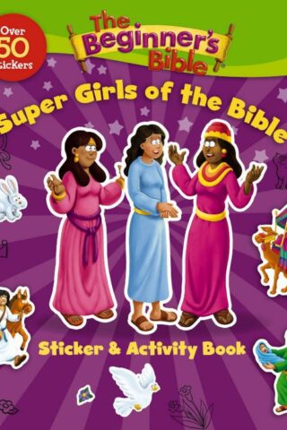 9780310751182 Beginners Bible Super Girls Of The Bible Sticker And Activity Book