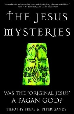 9780609807989 Jesus Mysteries : Was The Original Jesus A Pagan God