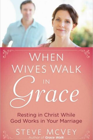 9780736952354 When Wives Walk In Grace