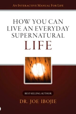 9780768443127 How You Can Live An Everyday Supernatural Life