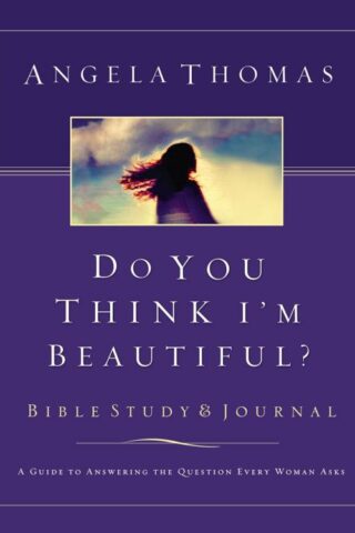 9780785262237 Do You Think Im Beautiful Bible Study And Journal