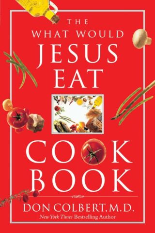 9780785298427 What Would Jesus Eat Cookbook