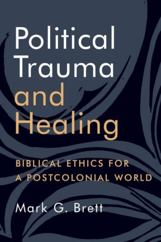 9780802873071 Political Trauma And Healing