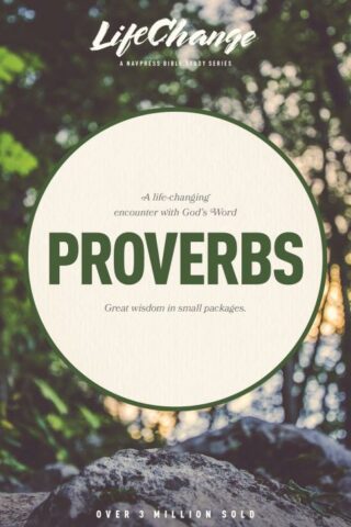 9780891093480 Proverbs : A Life Changing Encounter With Gods Word From The Book Of Prover (Stu