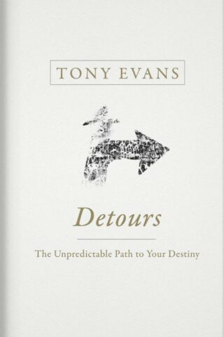 9781433686597 Detours : The Unpredictable Path To Your Destiny