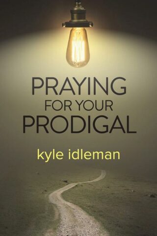 9781434707710 Praying For Your Prodigal