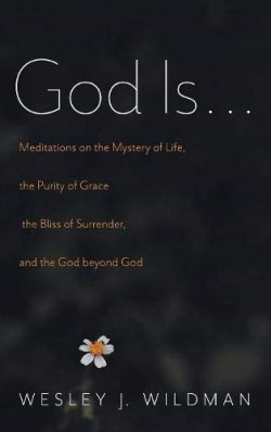 9781532659201 God Is : Meditations On The Mystery Of Life