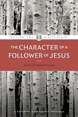 9781600060076 Character Of A Follower Of Jesus (Student/Study Guide)