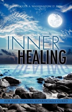 9781619961814 Inner Healing : For Deep Wounds Superficially Cured