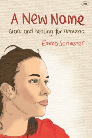 9781844745869 New Name : Grace And Healing For Anorexia