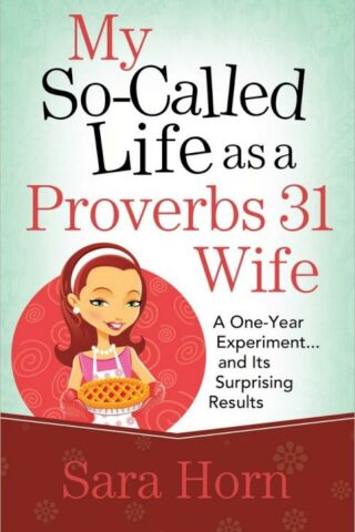 9780736939416 My So Called Life As A Proverbs 31 Wife