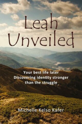 9781400326709 Leah Unveiled : Your Best Life Later