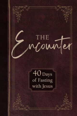 9781424562176 Encounter : 40 Days Of Fasting With Jesus