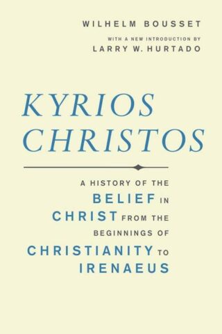 9781602589872 Kyrios Christos : A History Of The Belief In Christ From The Beginnings Of