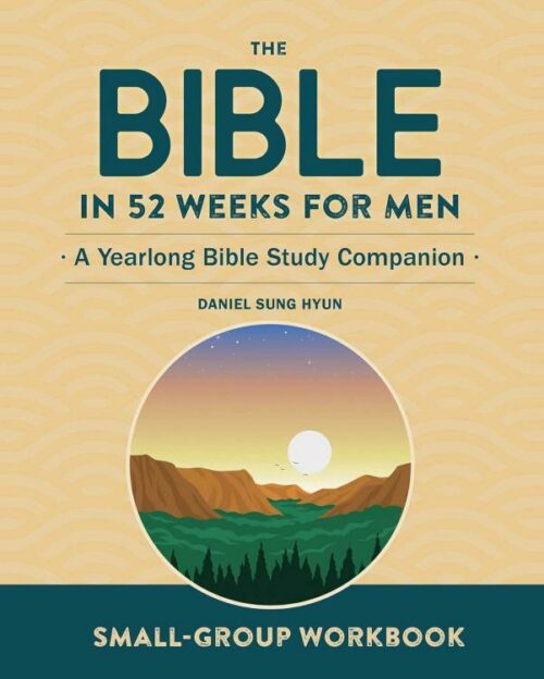 9781638078609 Bible In 52 Weeks For Men Small Group Workbook (Workbook)