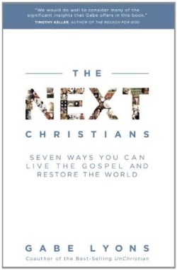 9780385529853 Next Christians : Seven Ways You Can Live The Gospel And Restore The World