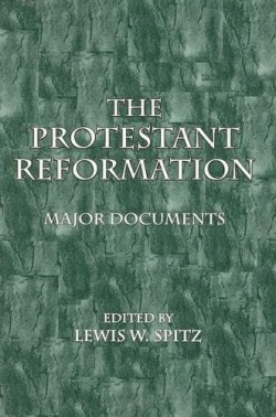 9780570049937 Protestant Reformation : Major Documents 1501