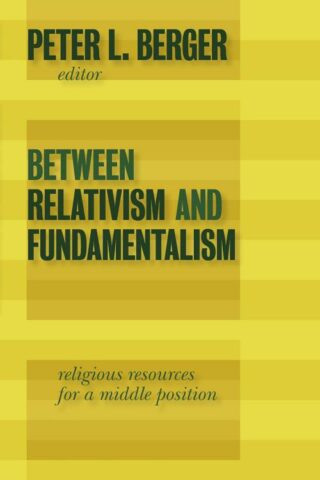 9780802863874 Between Relativism And Fundamentalism