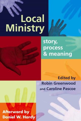 9780281057139 Local Ministry : Story Process And Meaning