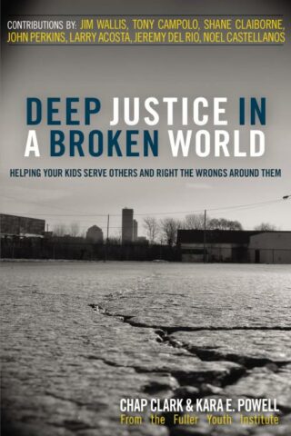 9780310273776 Deep Justice In A Broken World