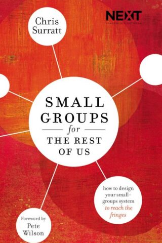 9780718032319 Small Groups For The Rest Of Us