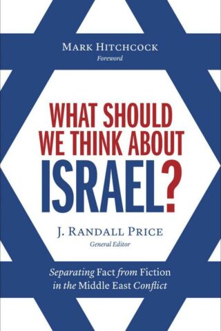 9780736977791 What Should We Think About Israel